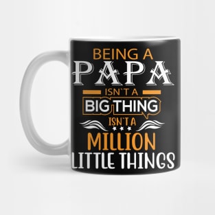 being a papa isn't a million little things Mug